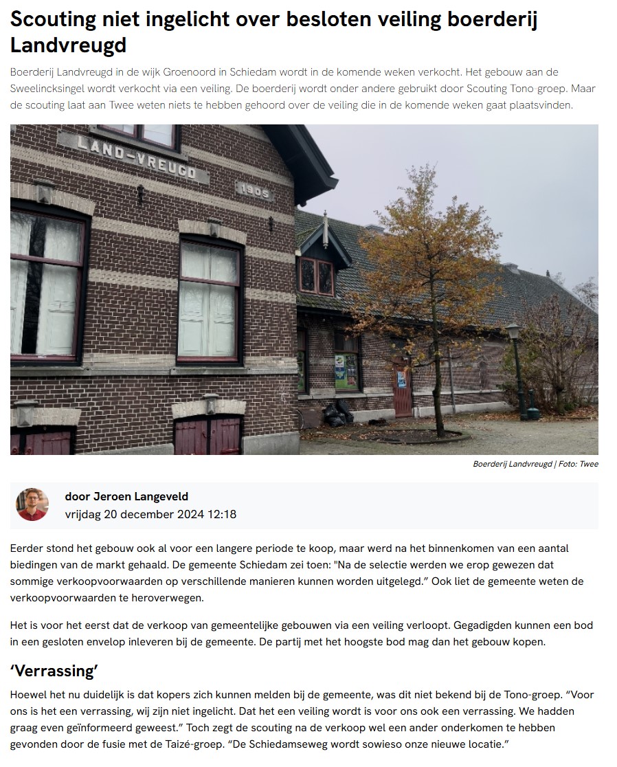 Streekomroep Twee meldt dat Boerderij Landvreugd via een veiling wordt verkocht. Scouting Aleida Schiedam is niet ingelicht.